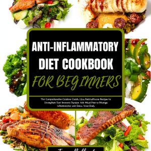 Anti-Inflammatory Diet Cookbook Kindle – Healthy Cooking Series-0